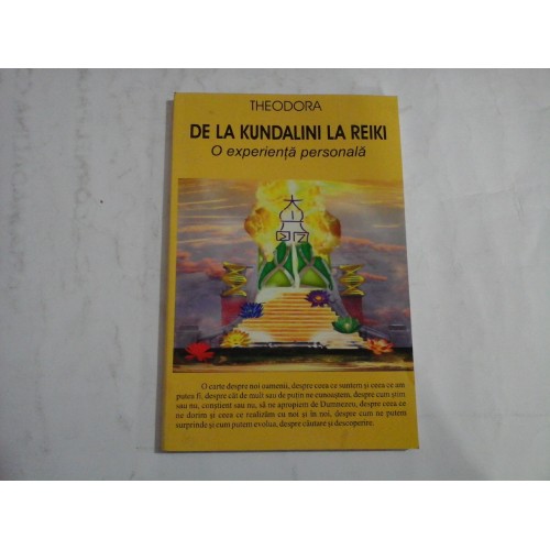 DE LA KUNDALINI LA REIKI - THEODORA DE LA KUNDALINI LA REIKI - THEODORA